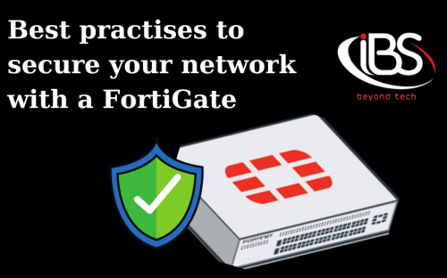 Best practices to secure your corporate network with FortiGate