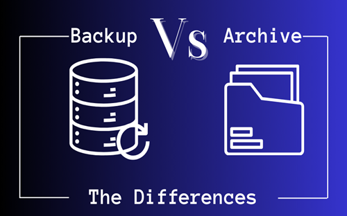 What is the Diffence Between Backup VS Archive