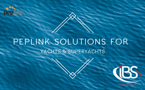 Peplink solutions for Yachts & Superyachts