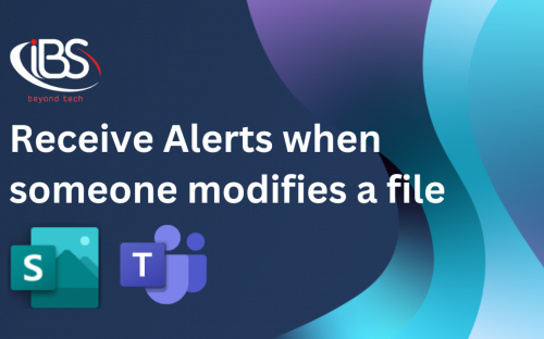 How to receive alerts on Teams or SharePoint when someone modifies a file or folder