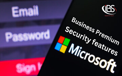 Microsoft 365 business premium security features: a must-have