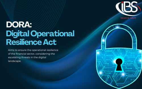 The Digital Operational Resilience Act (DORA): A Comprehensive Overview